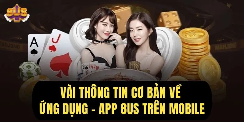 Tổng quan về app 8us.onl trên điện thoại di động
